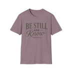 Be Still and Know T-Shirt