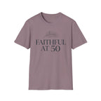 Faithful at 50 T-Shirt