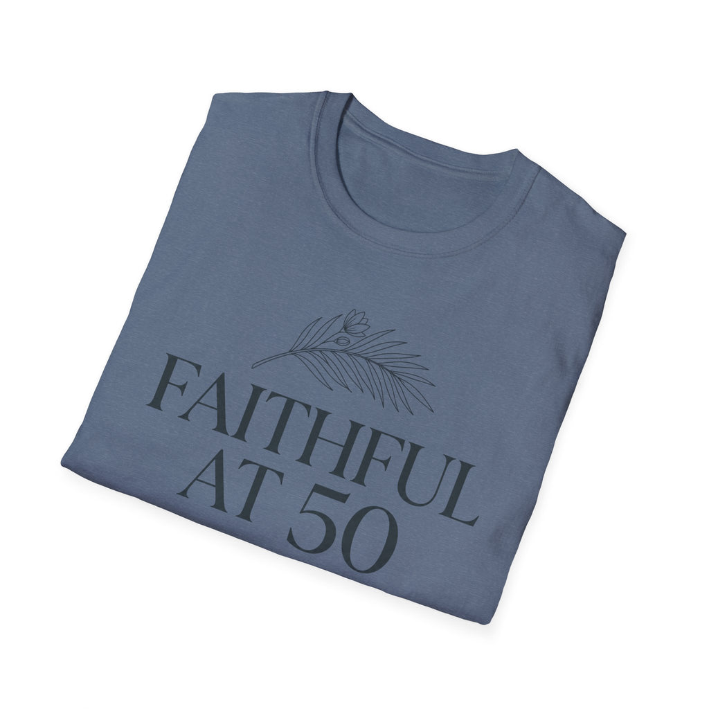 Faithful at 50 T-Shirt