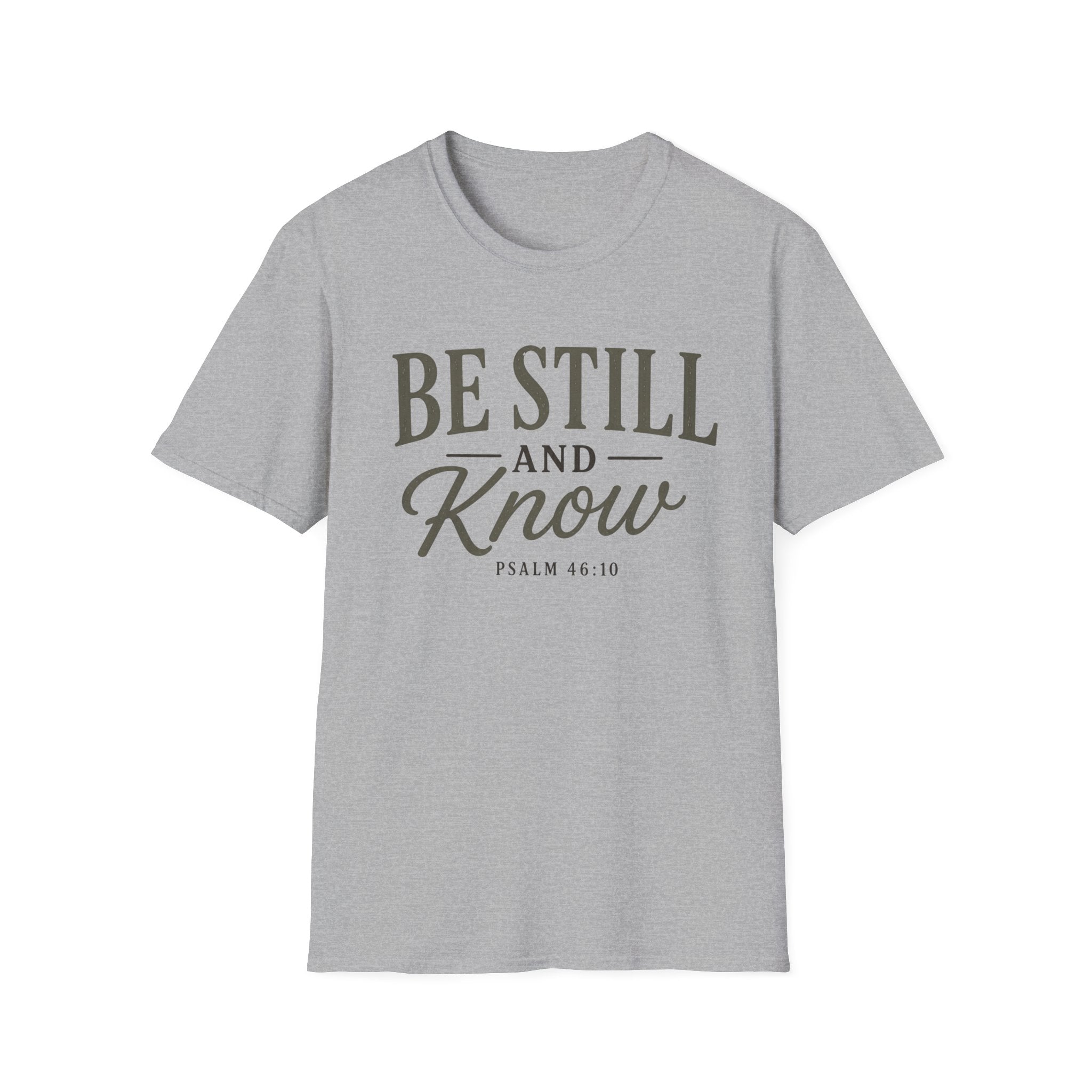 Be Still and Know T-Shirt