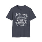 Faith, Family, and Freezer Meals T-Shirt