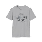 Faithful at 50 T-Shirt