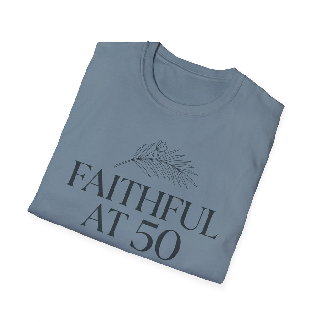 Faithful at 50 T-Shirt