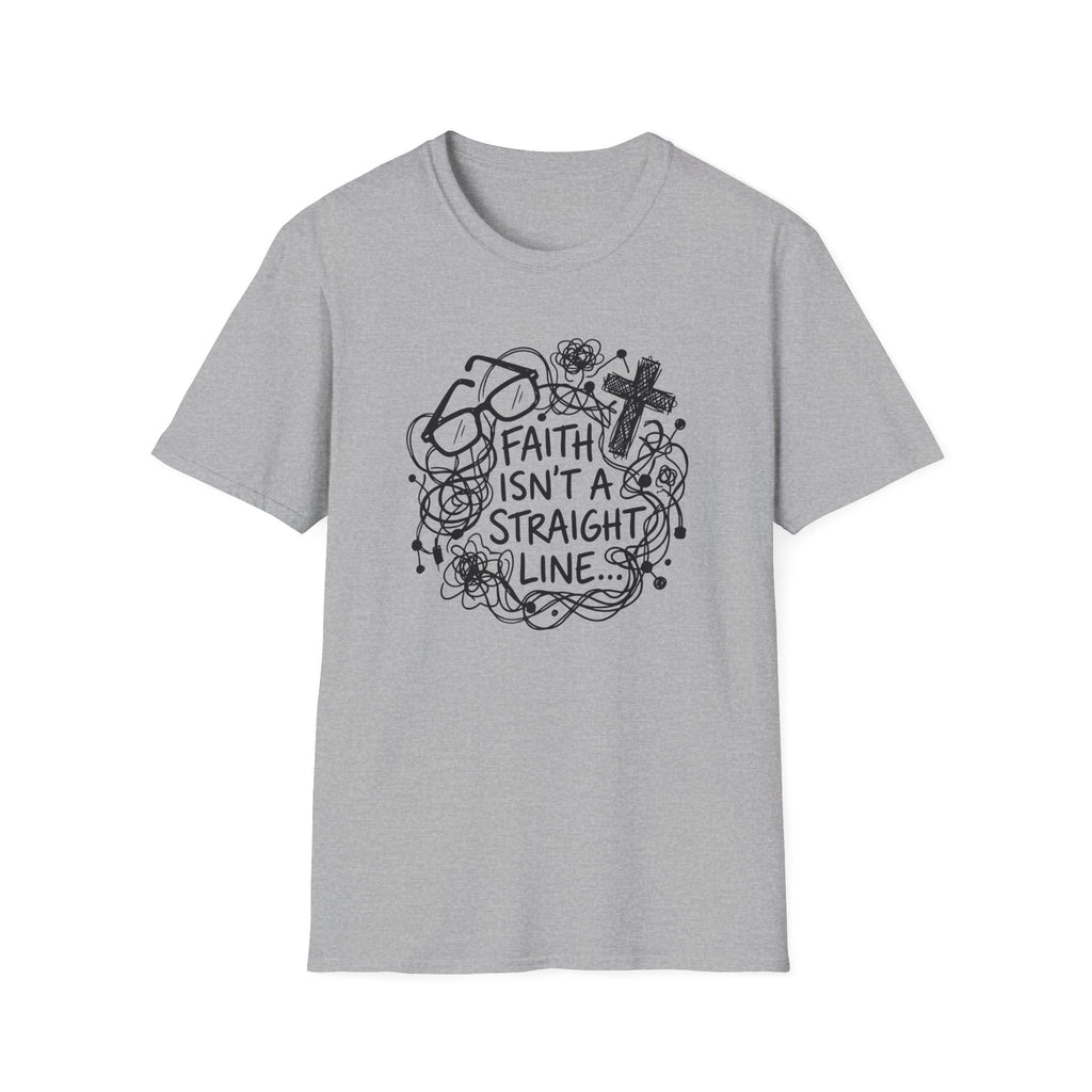 Faith Isn't a Straight Line T-Shirt