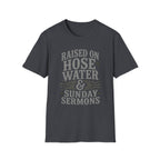 Hose Water and Sunday Sermons T-Shirt