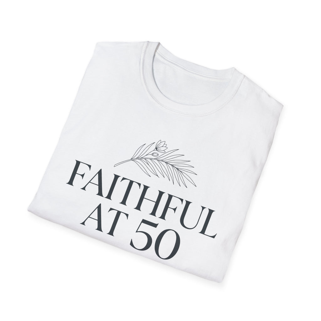 Faithful at 50 T-Shirt