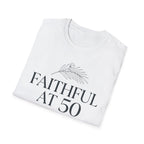 Faithful at 50 T-Shirt