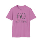 60 and Still Blooming T-Shirt