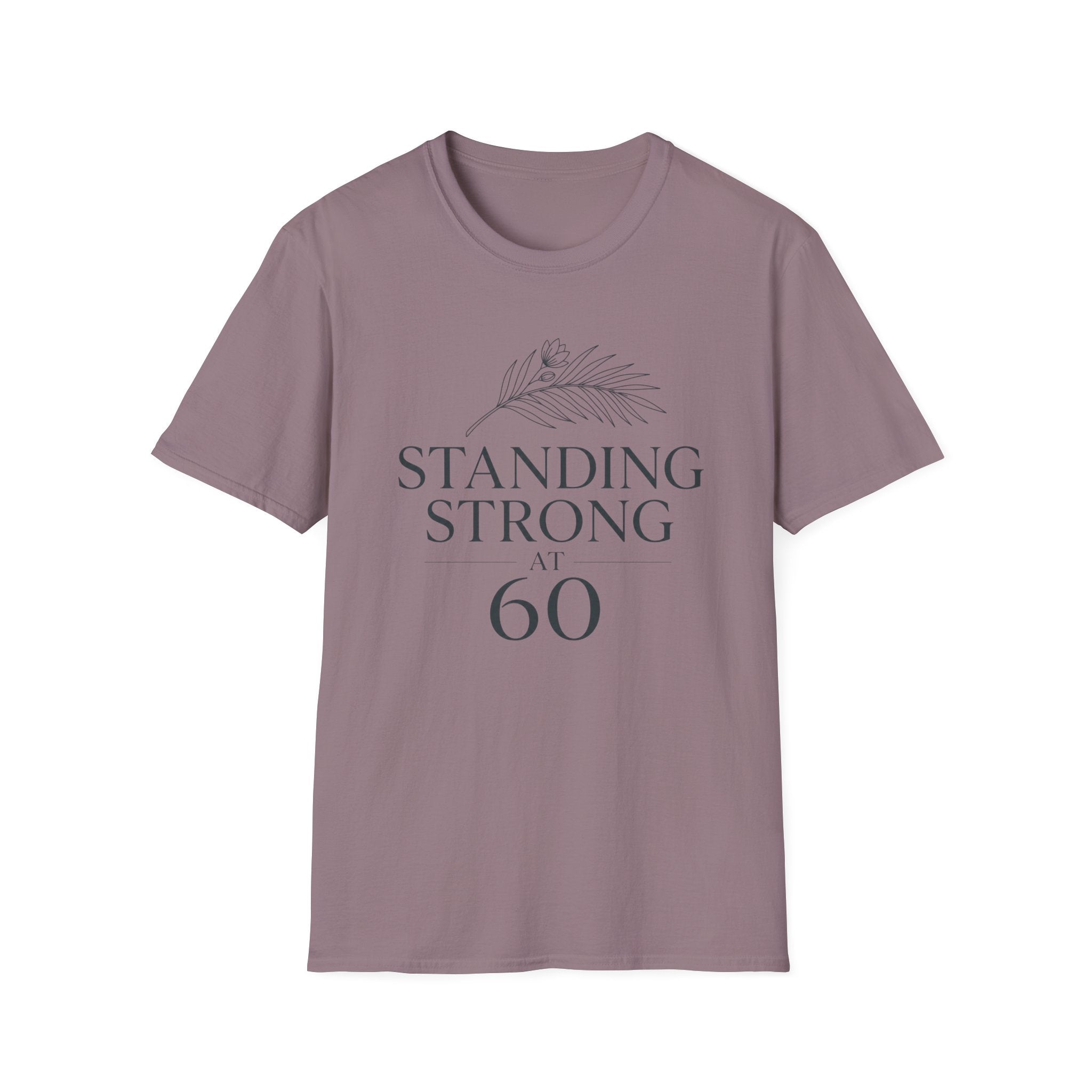 Standing Strong at 60 T-Shirt