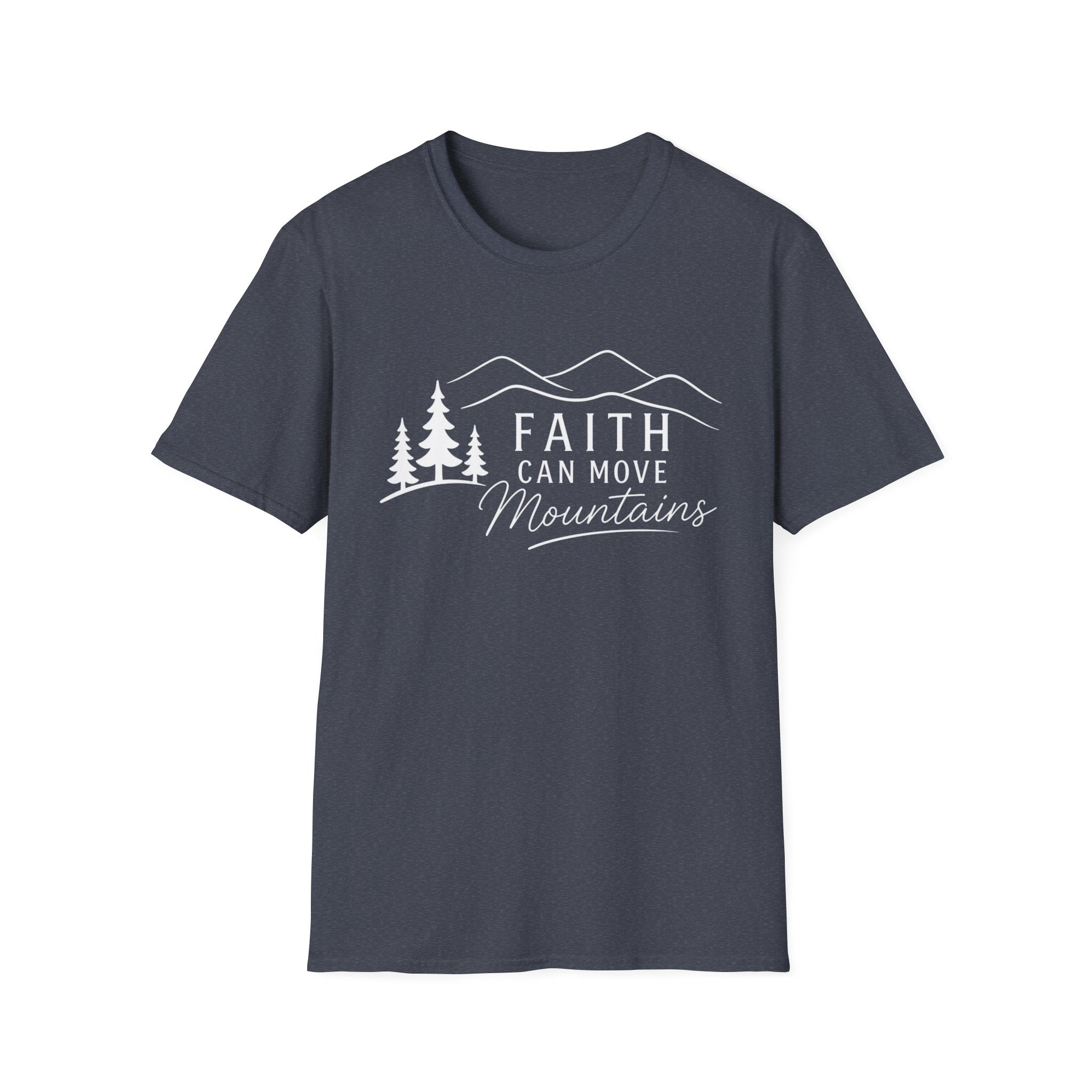 Faith Can Move Mountains T-Shirt