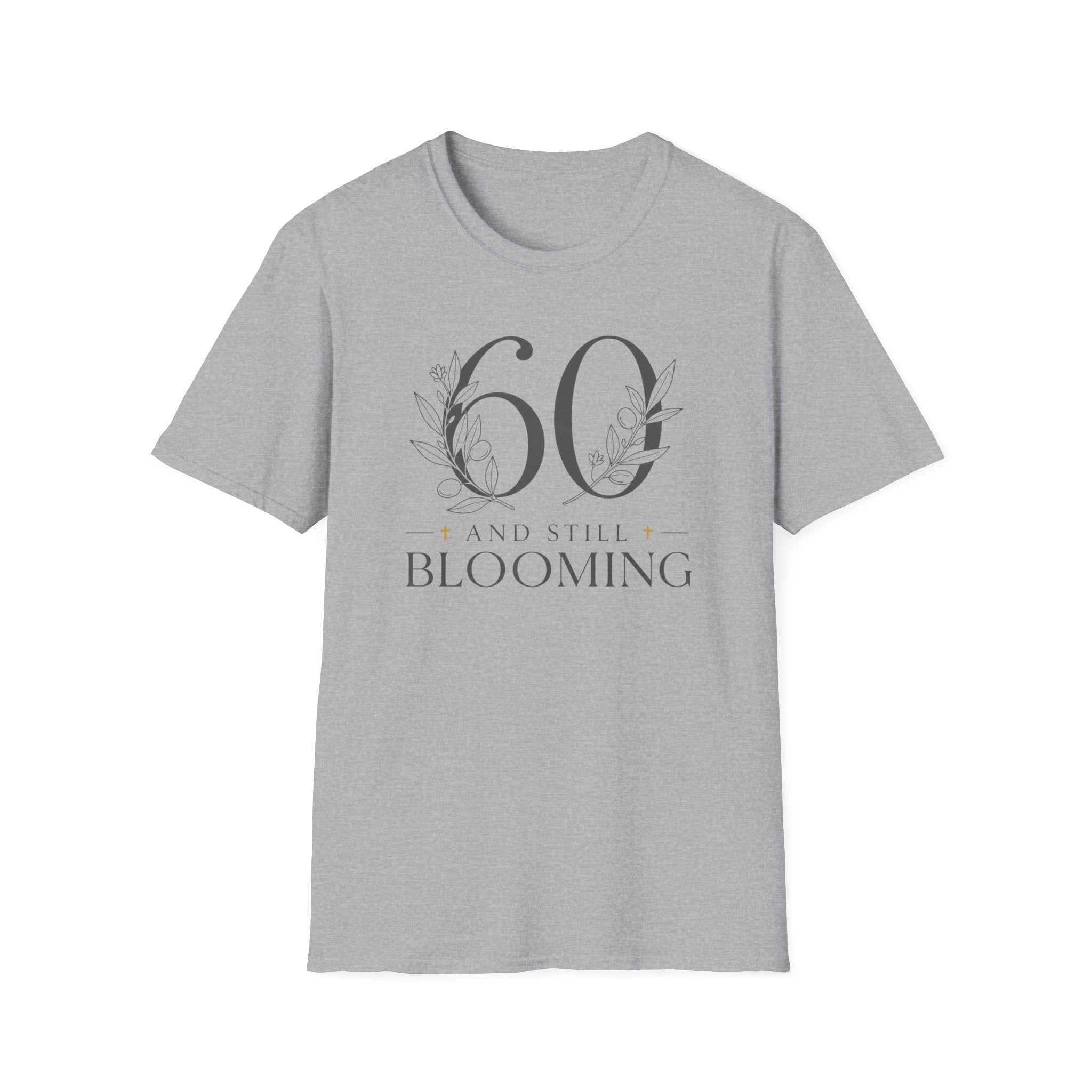 60 and Still Blooming T-Shirt