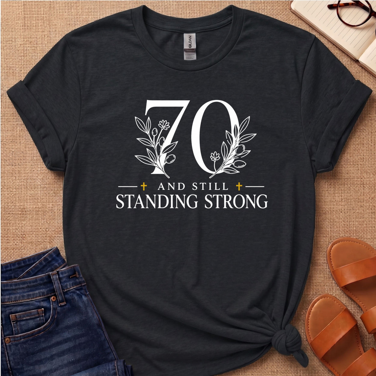 70 and Still Standing Strong T-Shirt