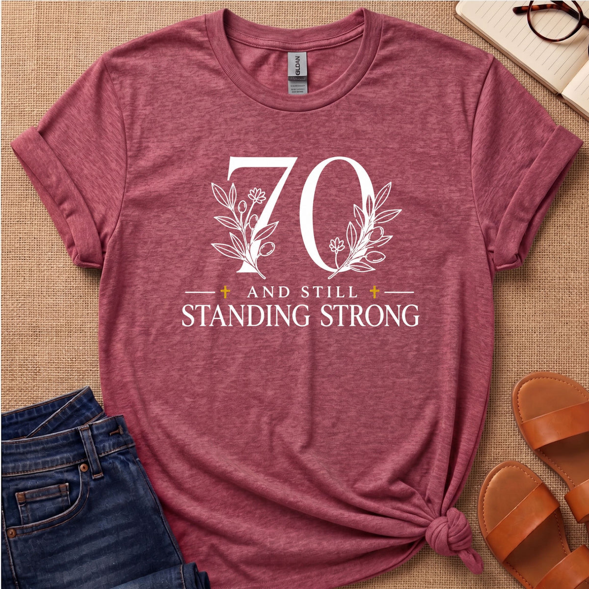 70 and Still Standing Strong T-Shirt