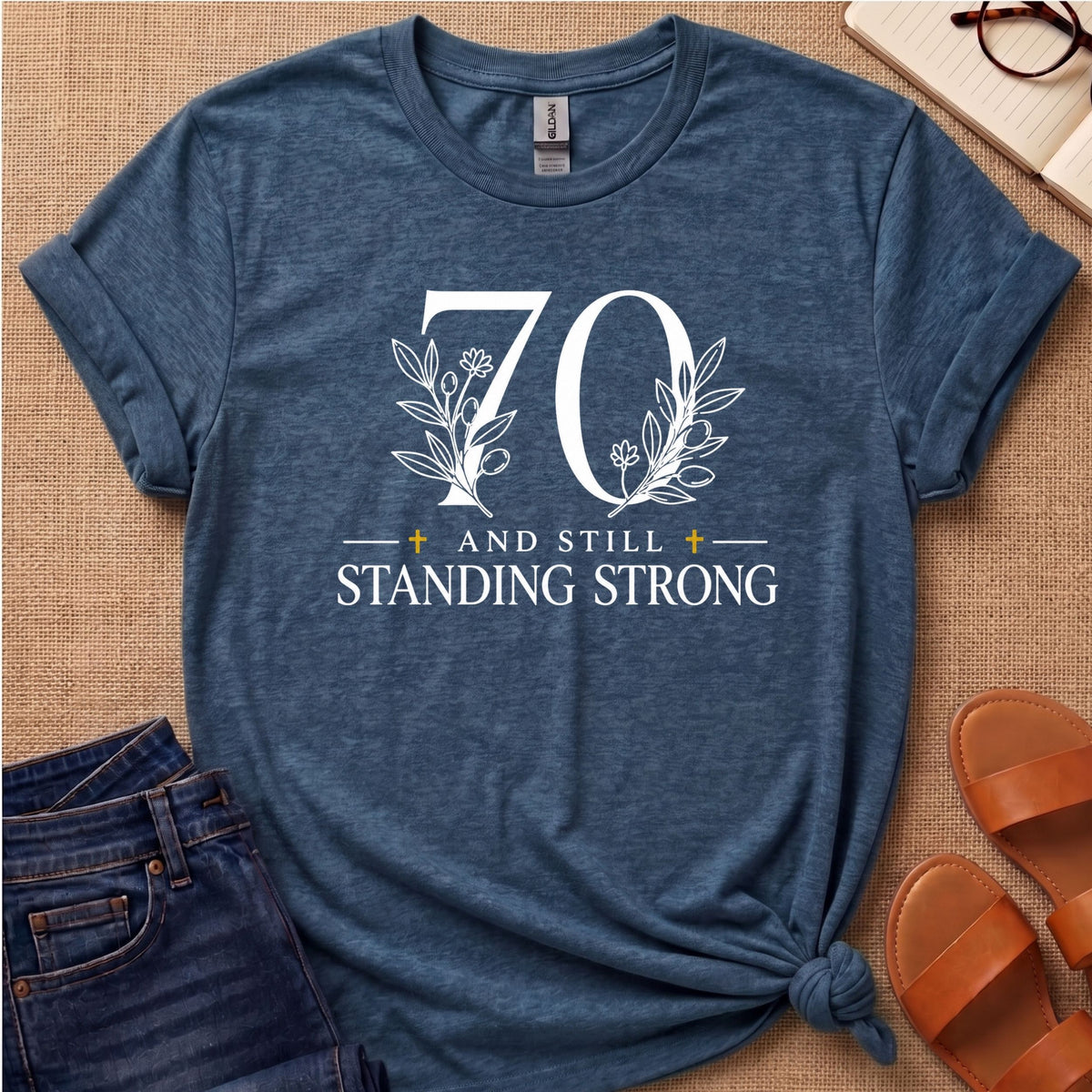 70 and Still Standing Strong T-Shirt