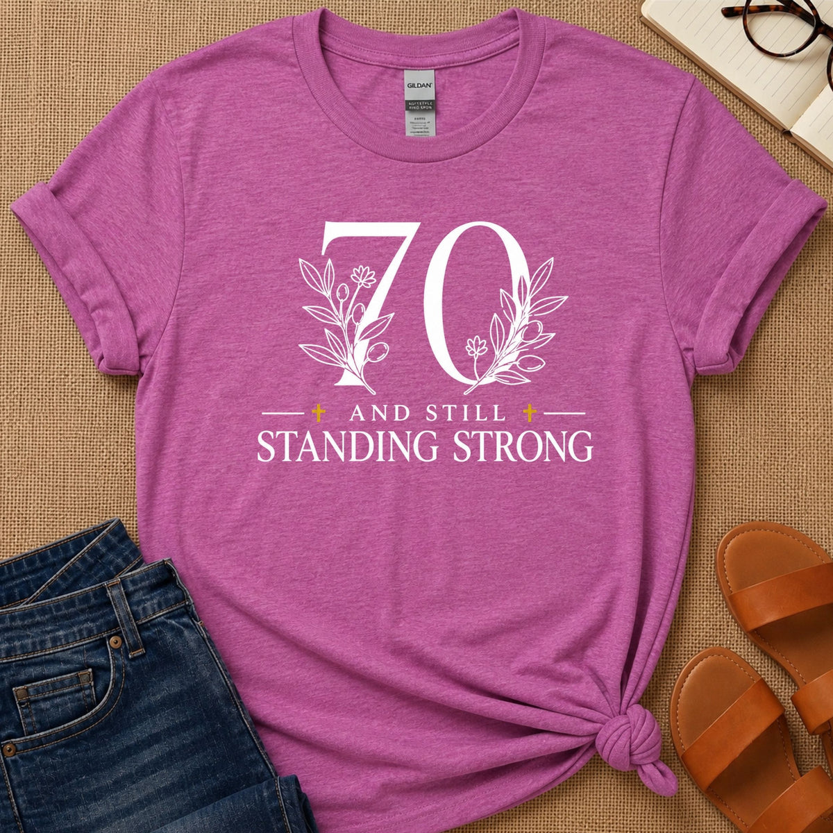 70 and Still Standing Strong T-Shirt
