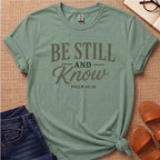 Be Still and Know T-Shirt