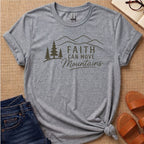Faith Can Move Mountains T-Shirt