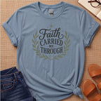 Faith Carried Me Through T-Shirt