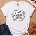Faith Carried Me Through T-Shirt