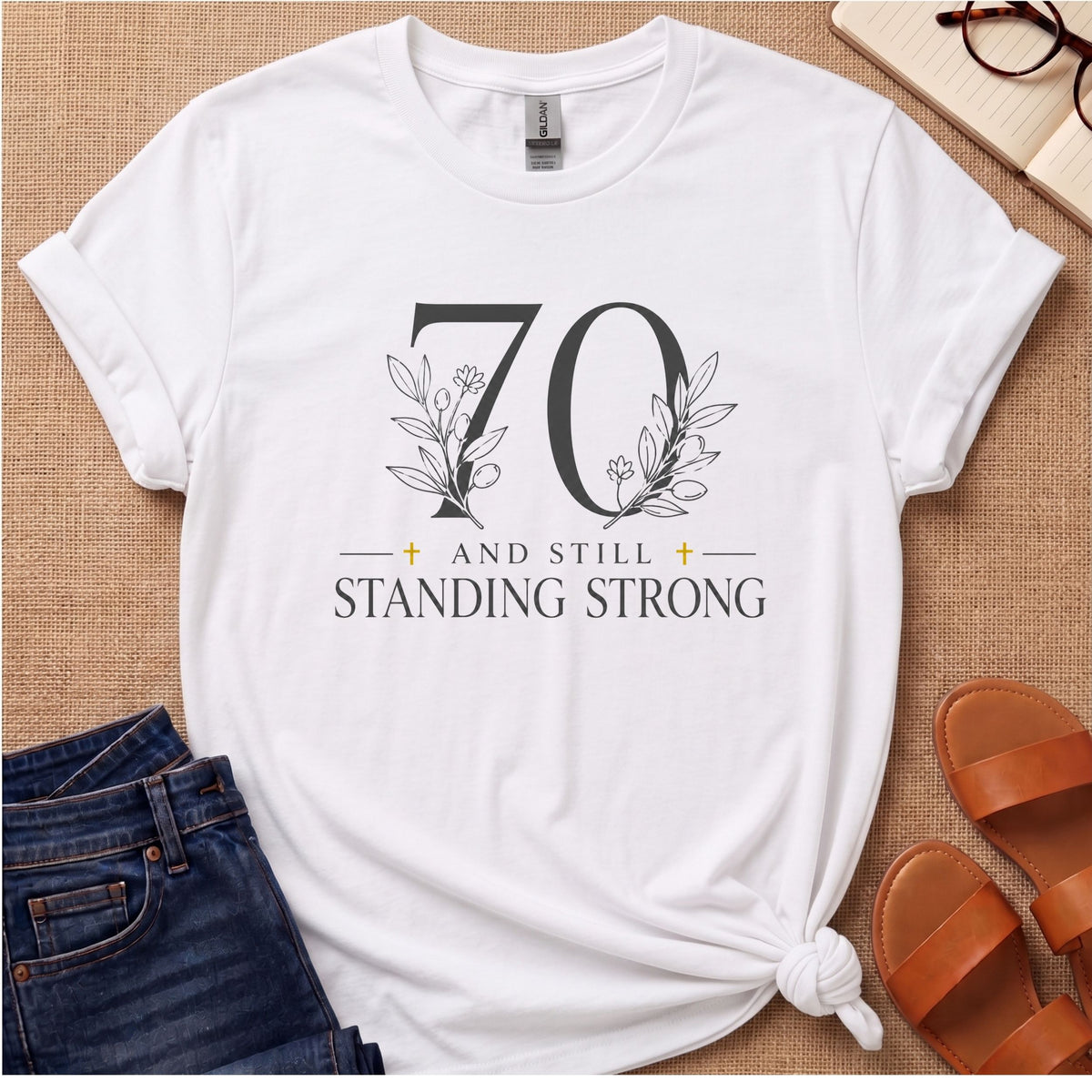 70 and Still Standing Strong T-Shirt